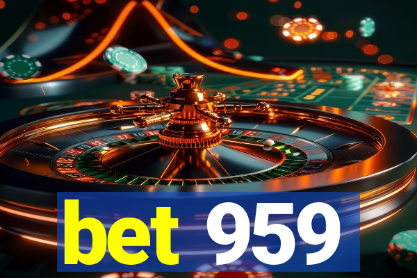 bet 959